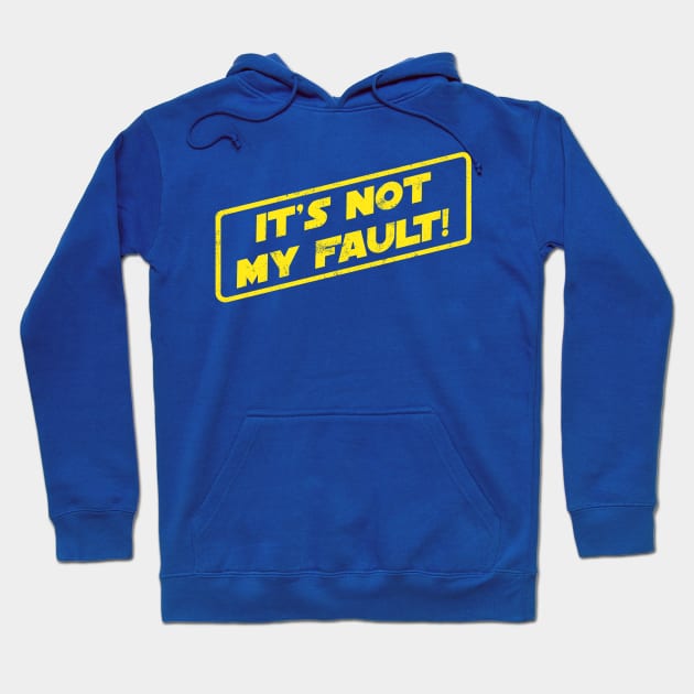 It's Not My Fault! Hoodie by pavstudio